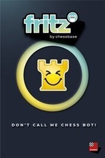 Fritz - Don't call me a chess bot