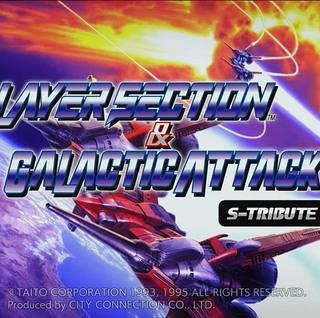 Layer Section & Galactic Attack S 致敬精選輯